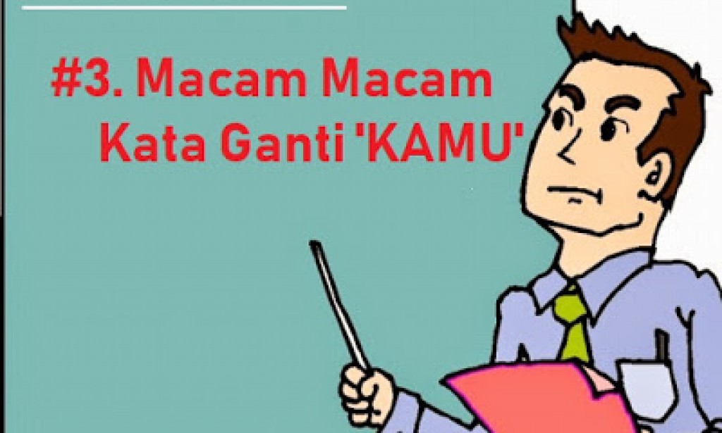 Belajar Bahasa Minang 3: Kata Ganti Nama 'Kamu/Anda'
