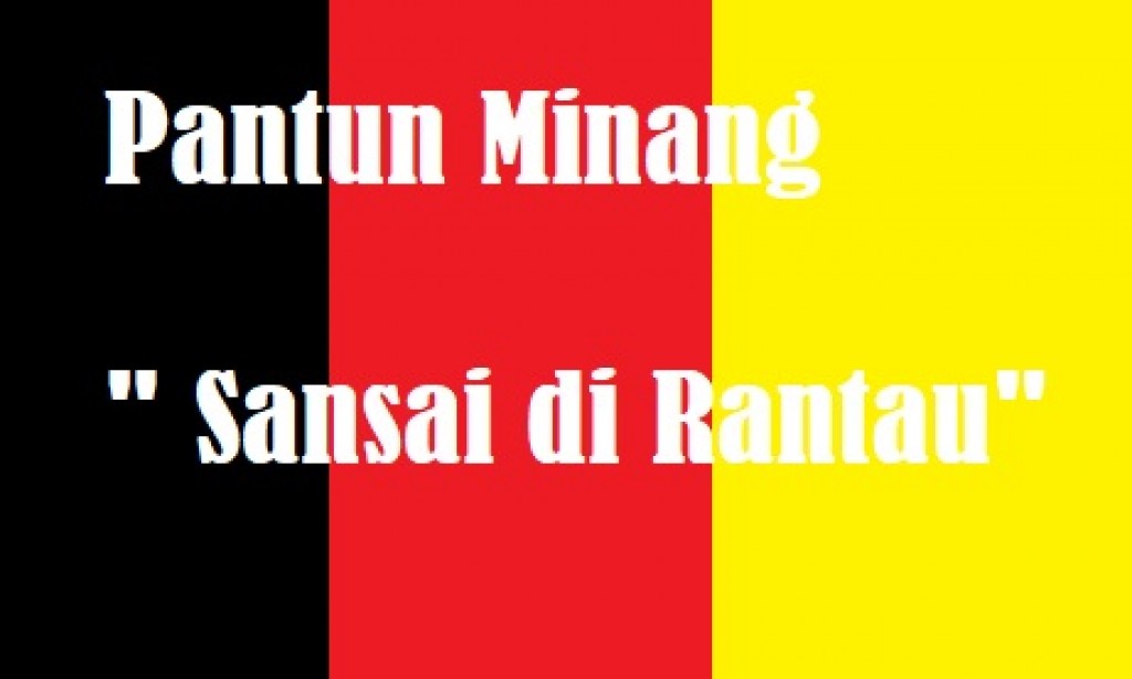 Kumpulan Pantun Minang Sansai di Rantau