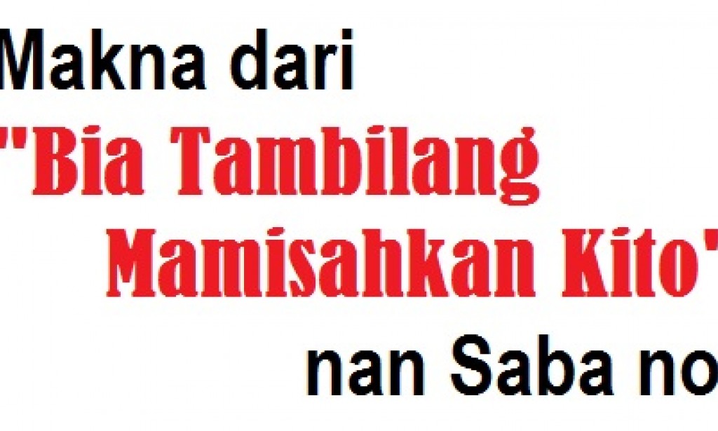 Makna dari "Bia Tambilang Mamisahkan Kito"