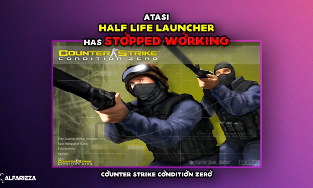 Atasi Half Life Launcher has stopped working #Counter-Strike-Condition-Zero