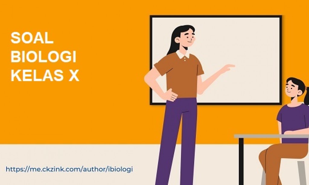 Soal Biologi Kelas X yang Paling Umum