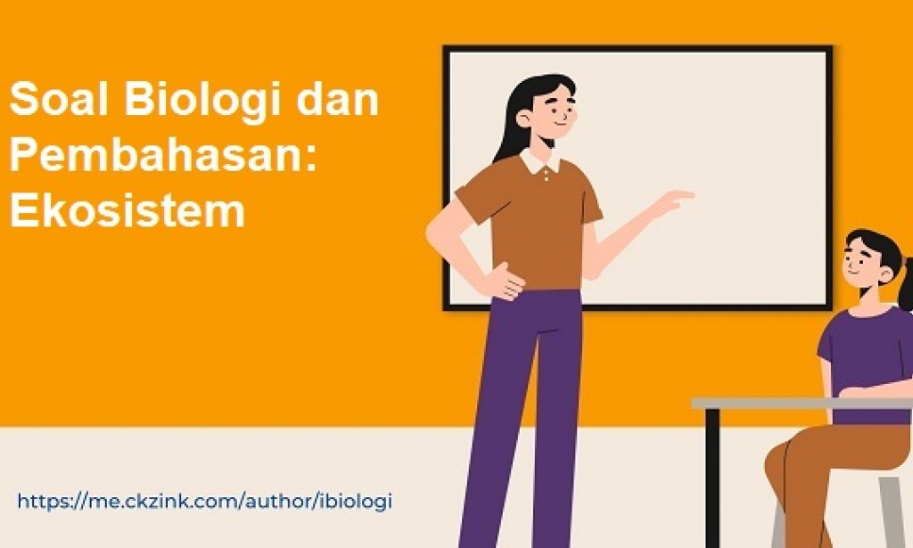 Soal Biologi dan Pembahasan: Ekosistem