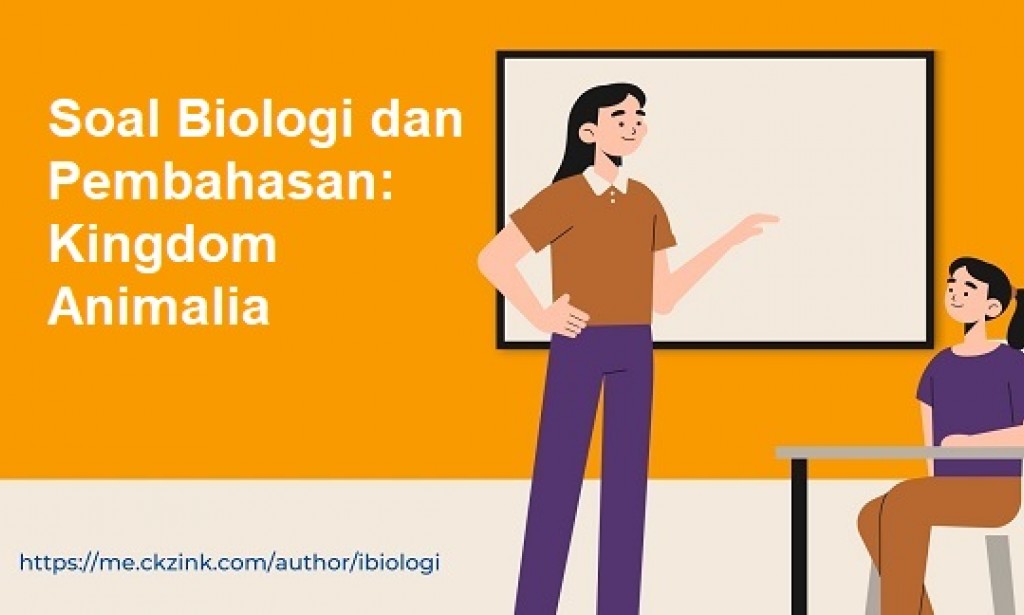 Soal Biologi dan Pembahasan: Kingdom Animalia