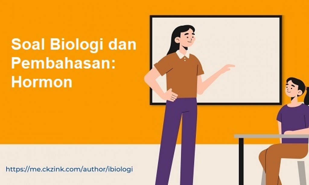 Soal Biologi dan Pembahasan: Hormon