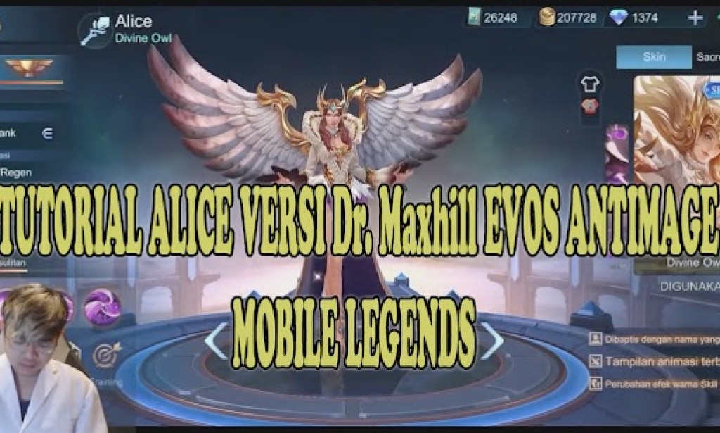 Tips Menggunakan Alice pada Mobile Legends Versi Dr. Maxhill Antimage Mobile Legends